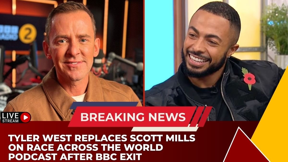 Tyler West Replaces Scott Mills on Race Across the World Podcast After BBC Exit